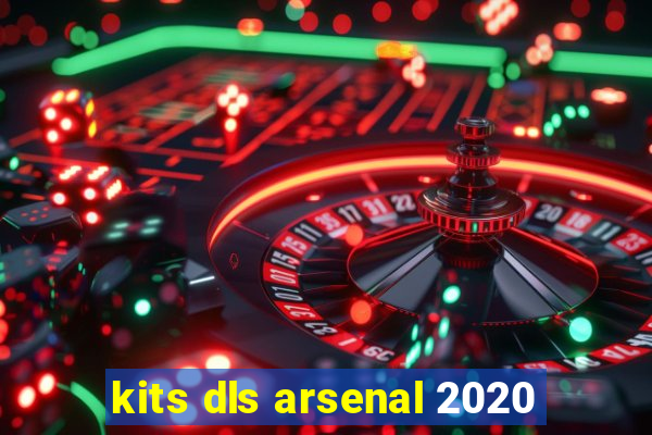 kits dls arsenal 2020